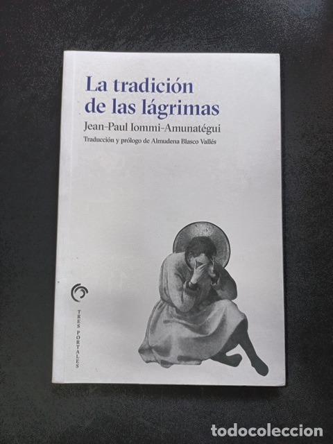 books: Jean-Paul Iommi-Amun&aacute;tegui - La tradici&oacute;n de las l&aacute;grimas