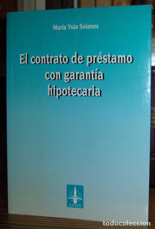 Livros em segunda m&atilde;o: EL CONTRATO DE PRESTAMO CON GARANTIA HIPOTECARIA - YSAS SOLANES, Mar&iacute;a