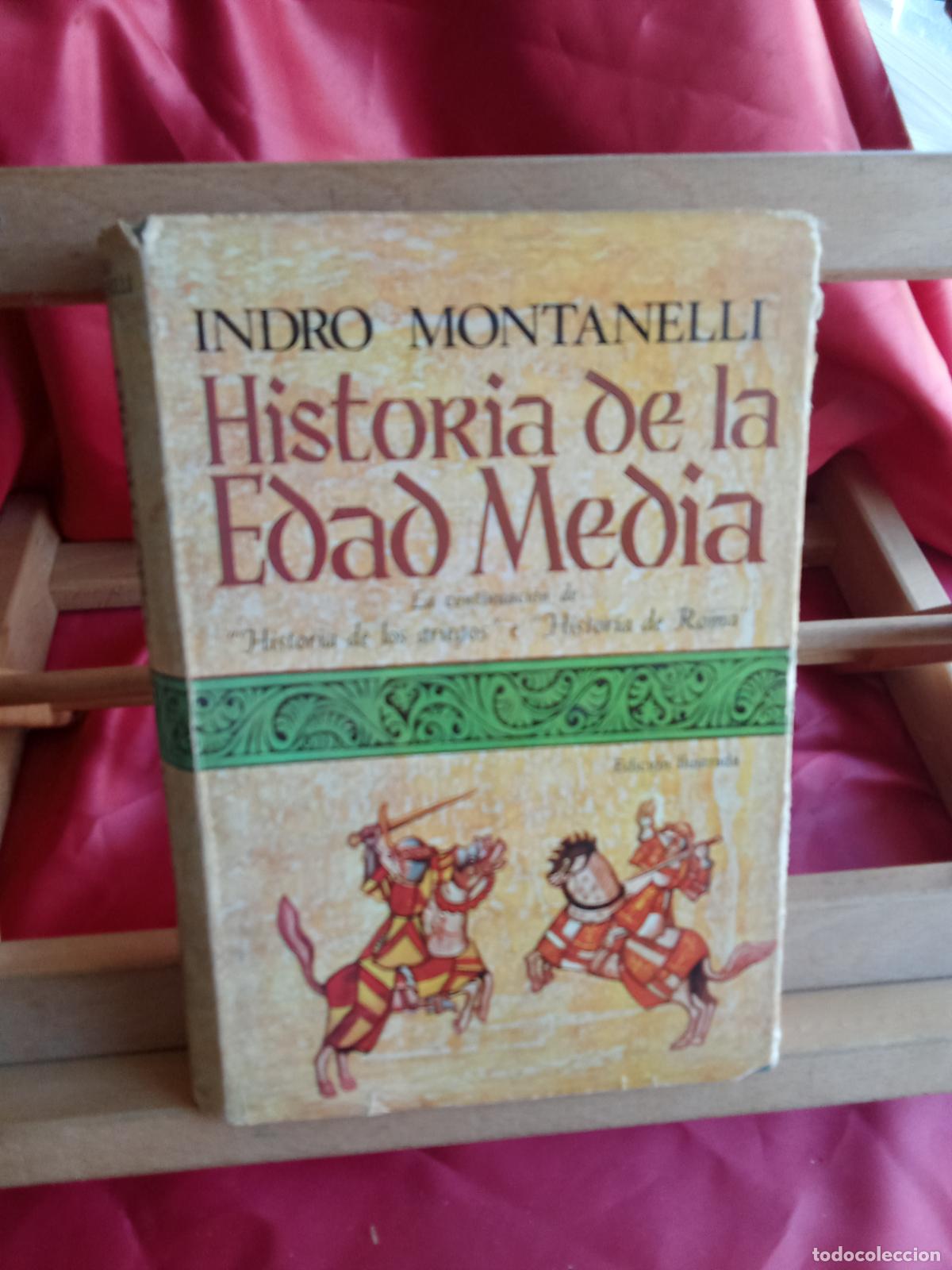 Libros: Historia de la Edad Media. Indro Montanelli L.23704-570