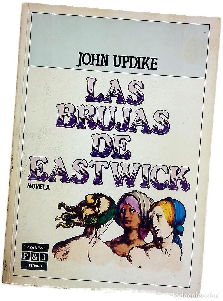 Libros: Las brujas de Eastwick - Updike, John; Ferrer Aleu, J