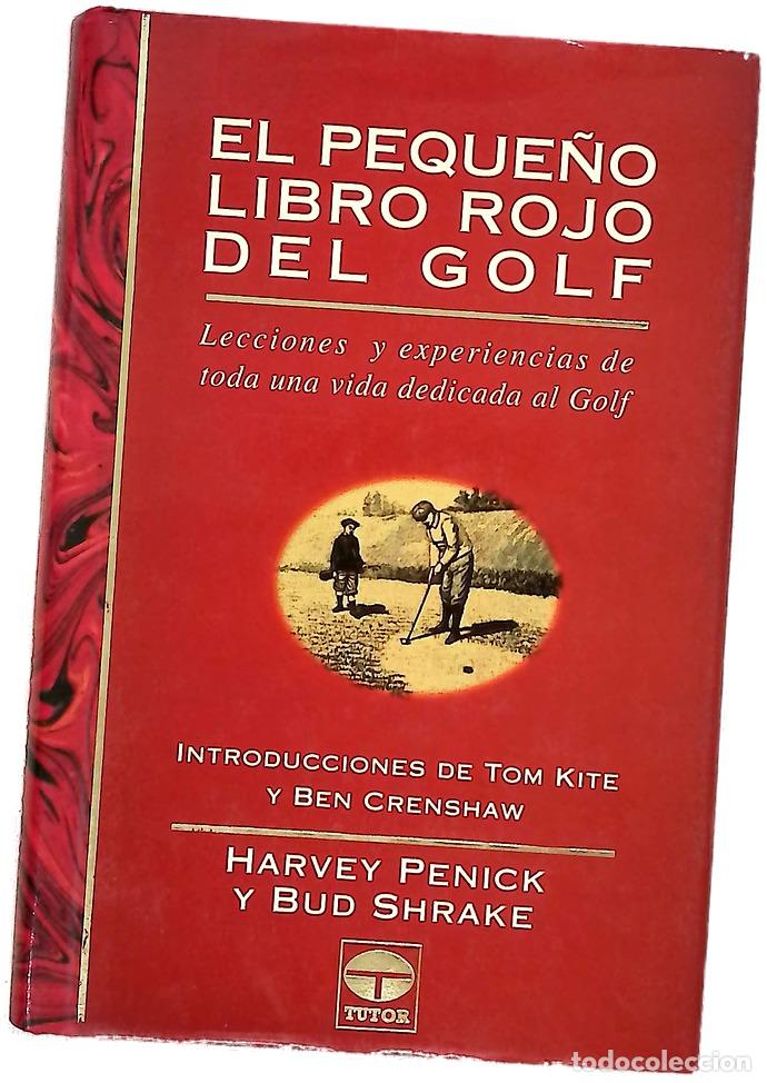 Libros: El peque&ntilde;o libro rojo del golf lecciones y experiencias de toda una vida dedicada al golf