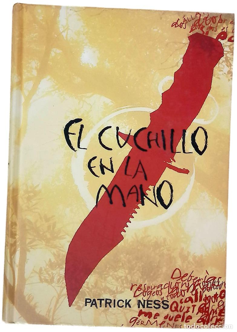 Libros: El cuchillo en la mano - Ness, Patrick