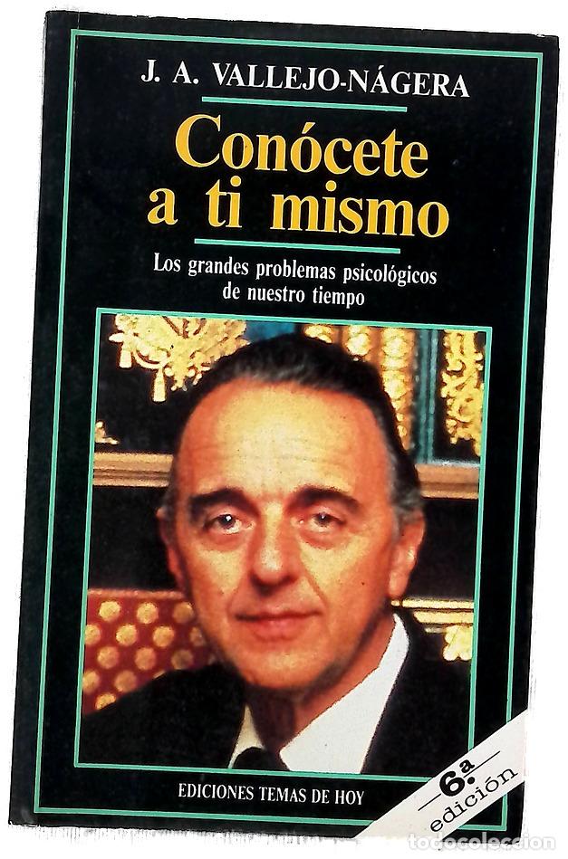 Libros: Con&oacute;cete a t&iacute; mismo - Vallejo-N&aacute;gera, Juan Antonio