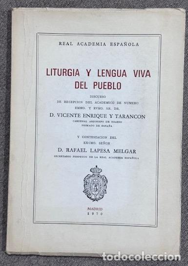 Libros: LITURGIA Y LENGUA VIVA DEL PUEBLO. Discurso. Contestaci&oacute;n de D. Rafael Lapesa Melgar - ENRIQUE Y TAR
