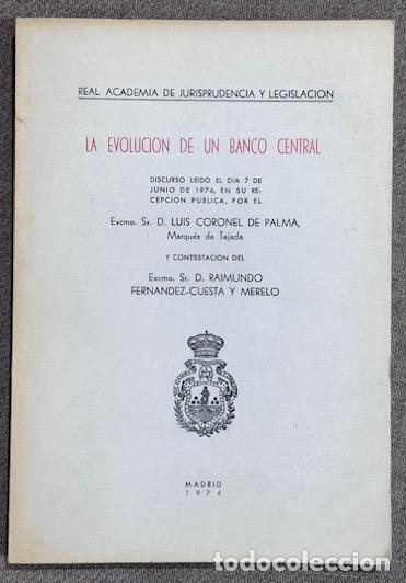 Libros: LA EVOLUCION DE UN BANCO CENTRAL. Discurso. Contestaci&oacute;n de D. Raimundo Fern&aacute;ndez-Cuesta y Merelo -