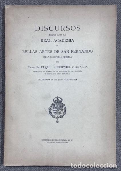 Libros: DISCURSOS LEIDOS ANTE LA REAL ACADEMIA DE BELLAS ARTES DE SAN FERNANDO - DUQUE DE BERWICK Y DE ALBA