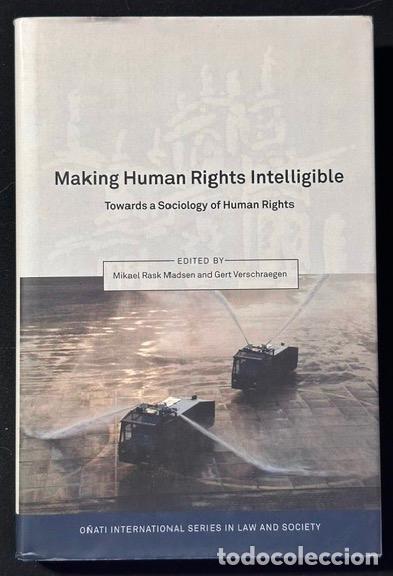 Libros: MAKING HUMAN RIGHTS INTELLIGIBLE. Towards a Sociology of Human Rights - RASK MADSEN, Mikael - VERSCH