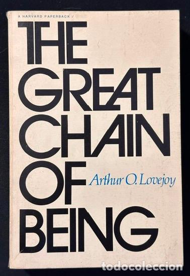 Libros: THE GREAT CHAIN OF BEING. A Study of the History of an Idea - LOVEJOY, Arthur O.