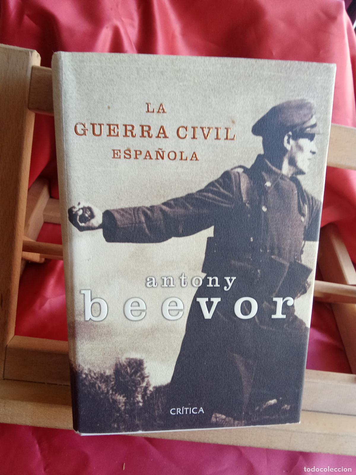 Libros: La Guerra Civil espa&ntilde;ola. Antony Beevor L.23704-574