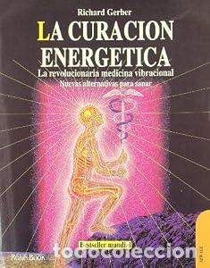 Libros: La Curaci&oacute;n energ&eacute;tica - Richard Gerber