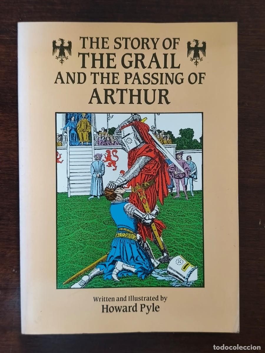 Libros: THE STORY OF THE GRAIL AND THE PASSING OF ARTHUR Written and Illustrated by Howard Pyle grial arturo