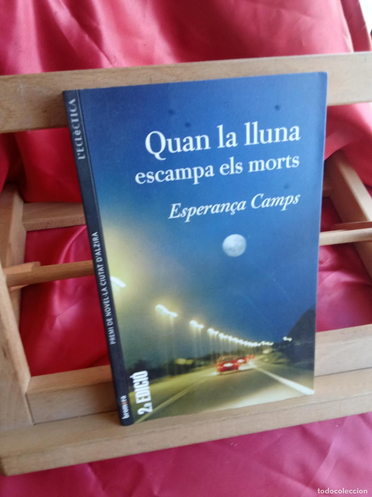 Libros: Quan la lluna escampa els morts. Esperan&ccedil;a Camps L.20558-1250