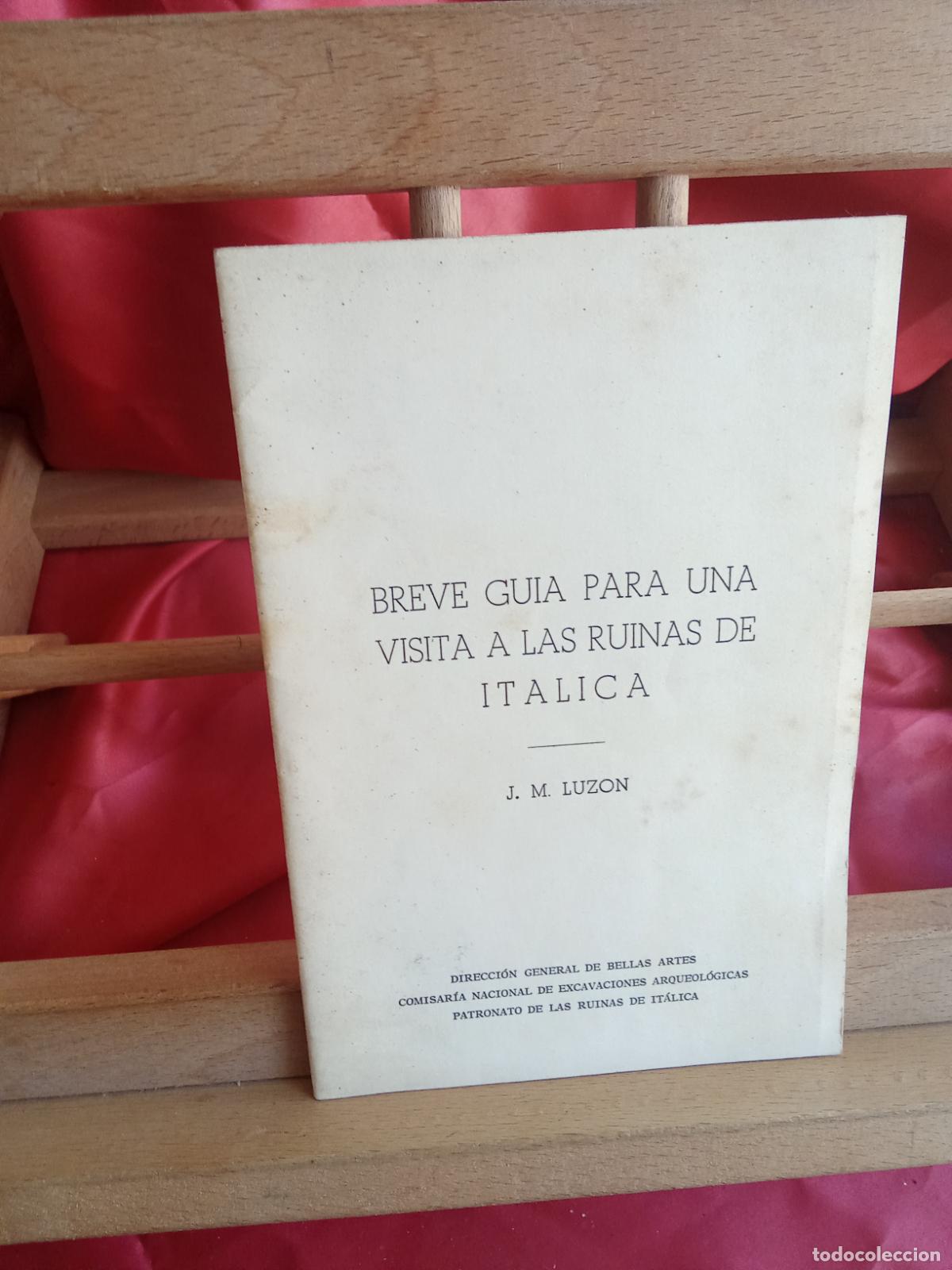 Libros: Breve guia para una visita a las ruinas de Italica. J.M. Luzon L.20558-1253