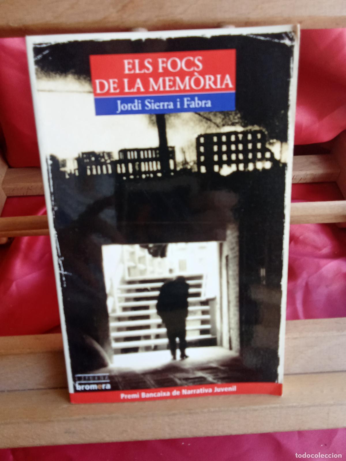 Libros: els focs de la mem&oacute;ria. Jordi Sierra i Fabra L.20558-1258