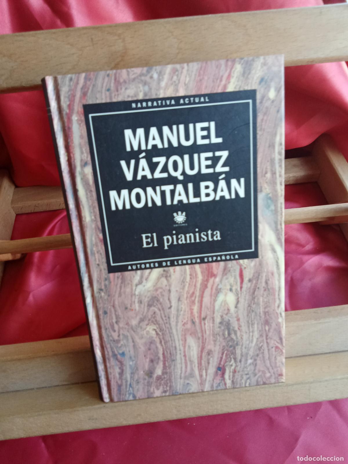 Libros: El pianista. Manuel V&aacute;zquez Montalb&aacute;n L.20558-1259
