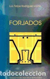 Libros: Forjados - Luis Felipe Rodr&iacute;guez Mart&iacute;n