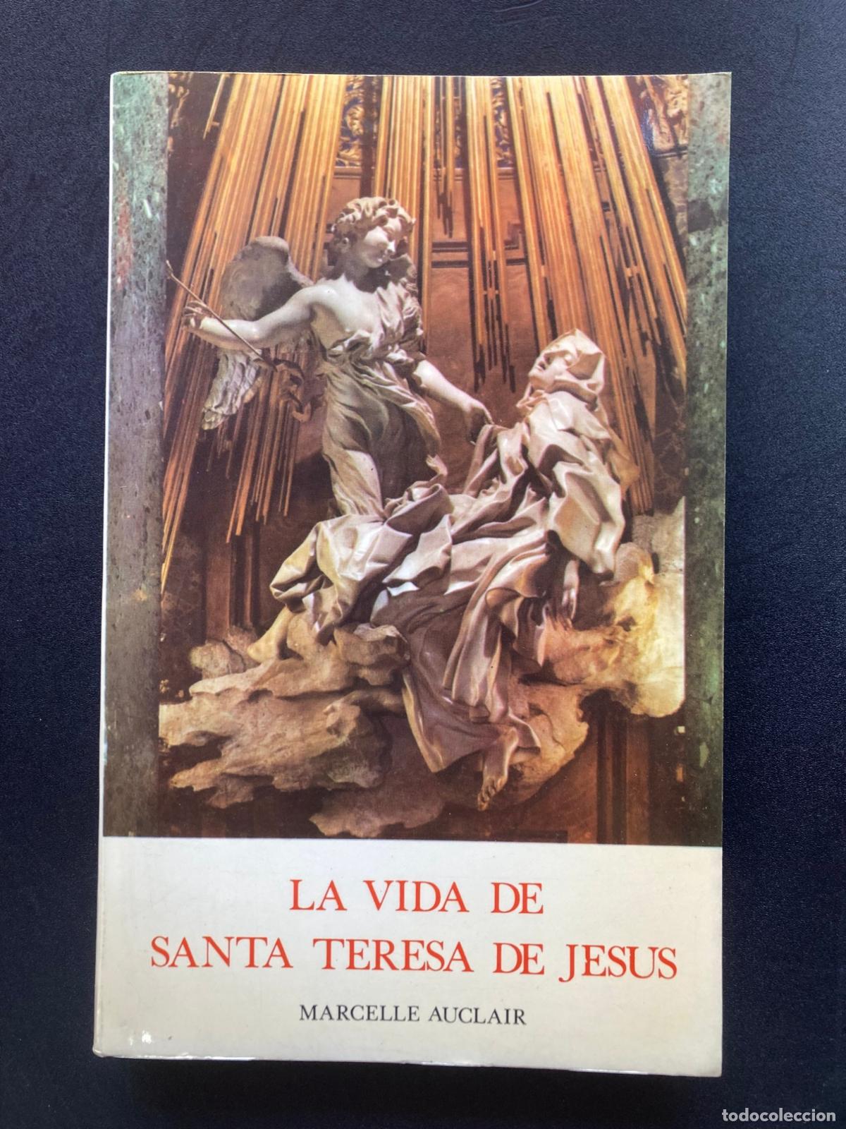 Libros: Marcelle Auclair - La vida de Santa Teresa de Jes&uacute;s