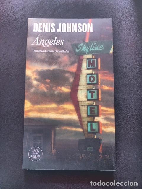Libros: Denis Johnson - &Aacute;ngeles - Foto 1