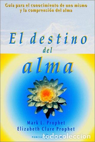 Libri di seconda mano: El Destino del Alma: Guia Para el Conocimiento de Uno Mismo y la Comprension del Alma