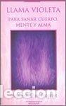Libri di seconda mano: Llama Violeta: Para Sanar Cuerpo, Mente Y Alma