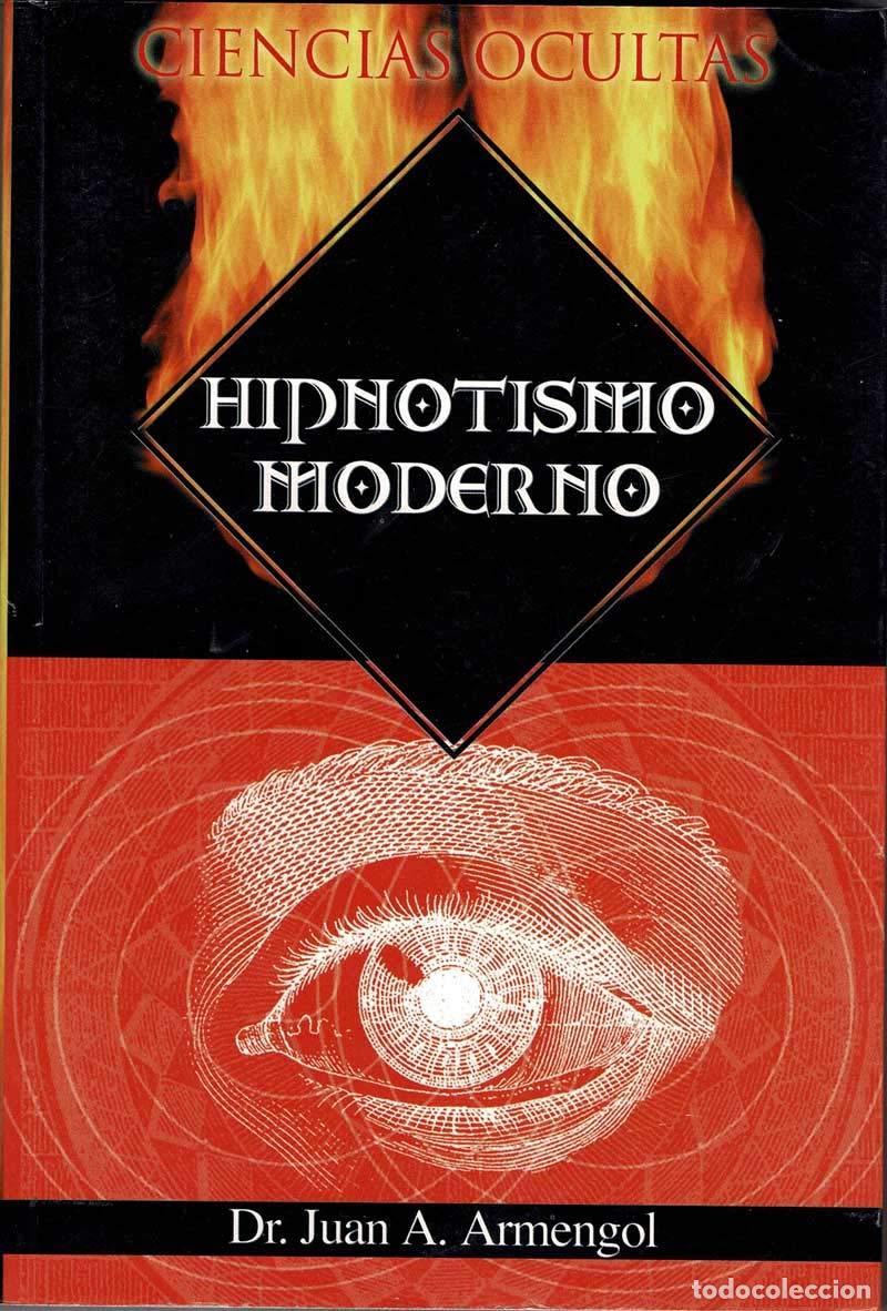 B&uuml;cher: Hipnotismo Moderno - Juan Antonio Armengol