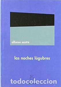 Libros: Las noches l&uacute;gubres - Alfonso Sastre