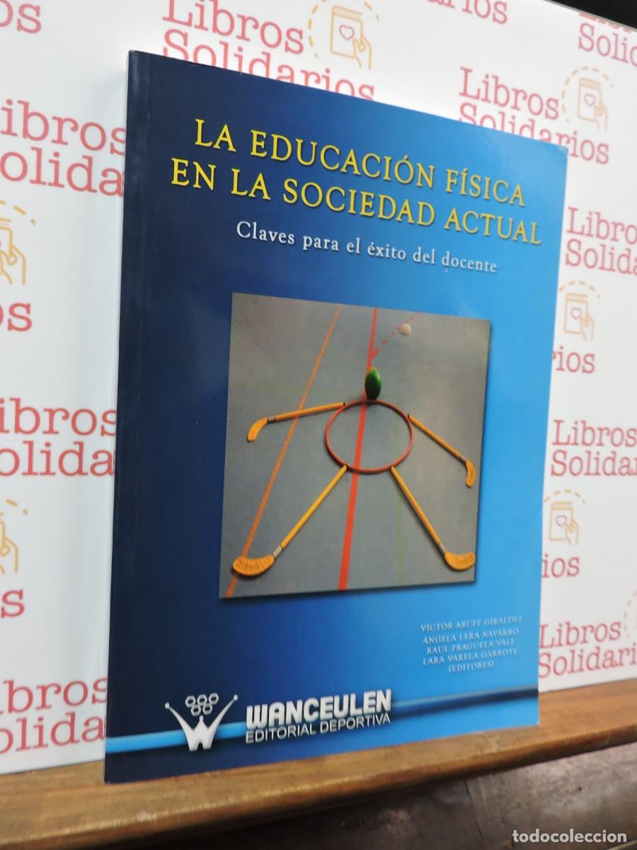 Libros: La educaci&oacute;n f&iacute;sica en la sociedad actual. ARUFE GIR&Aacute;LDEZ, V&iacute;ctor. Ed. Wanceulen. 2009