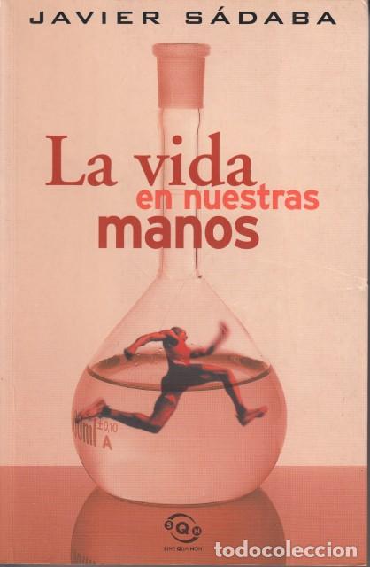 Livres: LA VIDA EN NUESTRAS MANOS - S&Aacute;BADA, JAVIER
