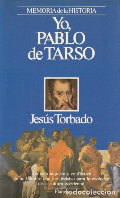 books: YO, PABLO DE TARSO - TORBADO, JES&Uacute;S