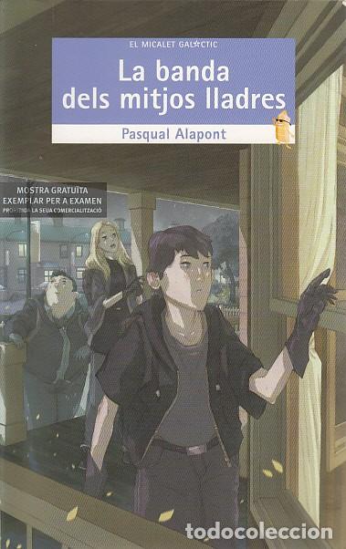 Libri di seconda mano: LA BANDA DELS MITJOS LLADRES - ALAPONT, PASQUAL