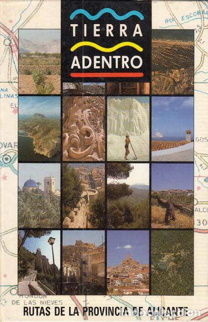 Livros em segunda m&atilde;o: TIERRA ADENTRO. RUTAS DE LA PROVINCIA DE ALICANTE - DIARIO INFORMACI&Oacute;N