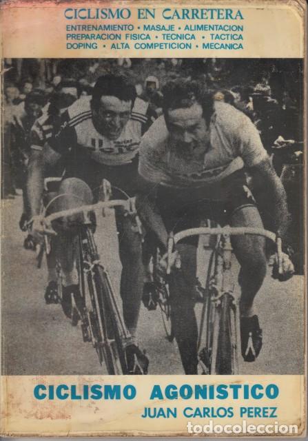 books: CICLISMO AGON&Iacute;STICO. CICLISMO EN CARRETERA. Entrenamiento, masaje, alimentaci&oacute;n, preparaci&oacute;n f&iacute;... -