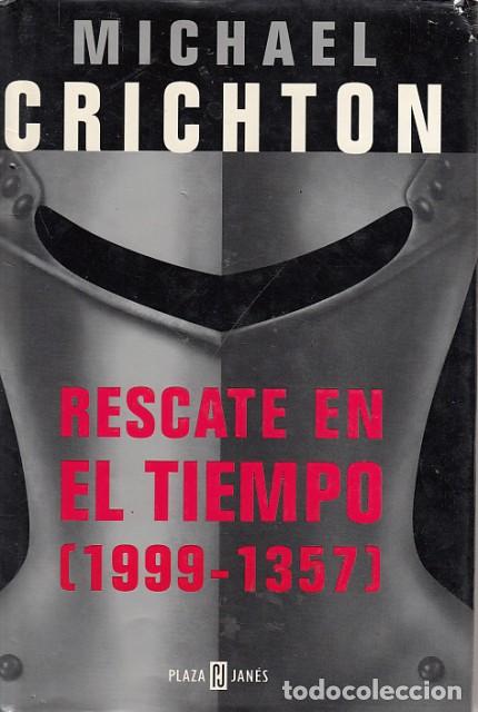 Libros: RESCATE EN EL TIEMPO 1999-1357 - CRICHTON, MICHAEL - Foto 1
