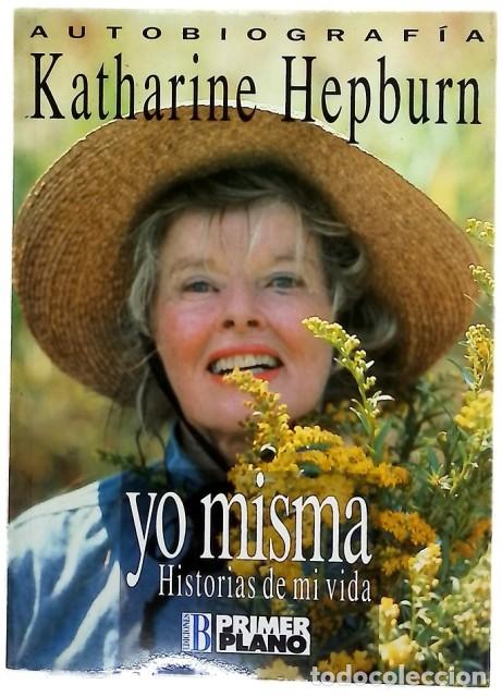 books: KATHARINE HEPBURN. YO MISMA. HISTORIAS DE MI VIDA - HEPBURN, KATHARINE