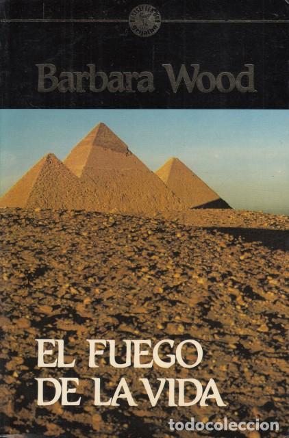 Libros: EL FUEGO DE LA VIDA - Wood, Barbara - Foto 1