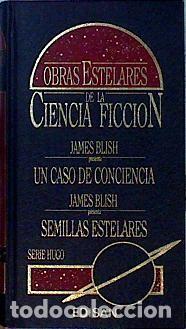 Libri di seconda mano: UN CASO DE CONCIENCIA; SEMILLAS ESTELARES - BLISH, JAMES