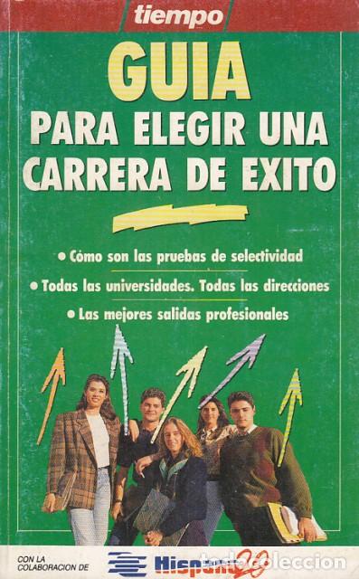 Libri di seconda mano: Gu&iacute;a para elegir una carrera de &eacute;xito - S&aacute;nchez Soler, Mariano; Card&oacute;, Dolores