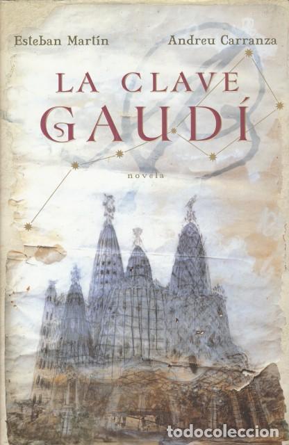 Libros: LA CLAVE GAUD&Iacute; - MART&Iacute;N, ESTEBAN; CARRANZA, ANDREU - Foto 1