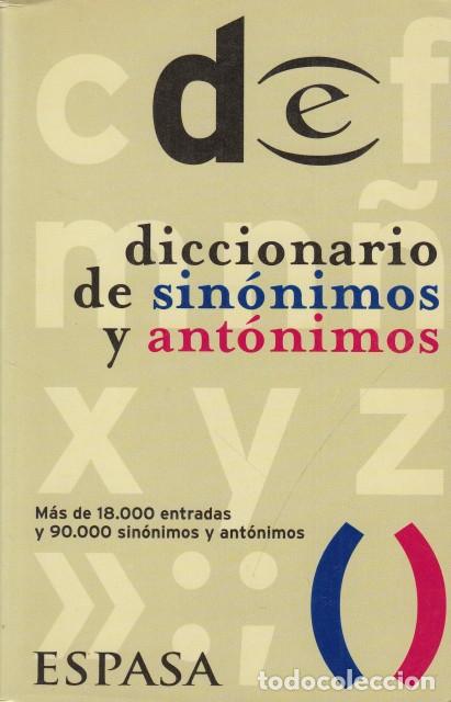 B&uuml;cher: DICCIONARIO DE SIN&Oacute;NIMOS Y ANTR&Oacute;NIMOS - ESPASA CALPE (EDITA)