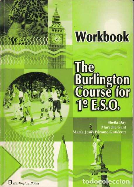 Libri di seconda mano: THE BURLINGTON COURSE FOR 1 ESO. WORKBOOK - DAY, SHEILA; GANT MARCELLE; P&Aacute;RAMO, MAR&Iacute;A JES&Uacute;S
