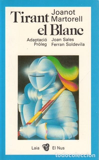 Livros em segunda m&atilde;o: TIRANT EL BLANC - MARTORELL, JOANOT.