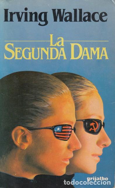 books: LA SEGUNDA DAMA - Wallace, Irving
