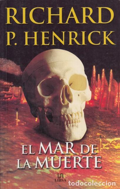 Libros: EL MAR DE LA MUERTEN - HENRICK, RICHARD P.