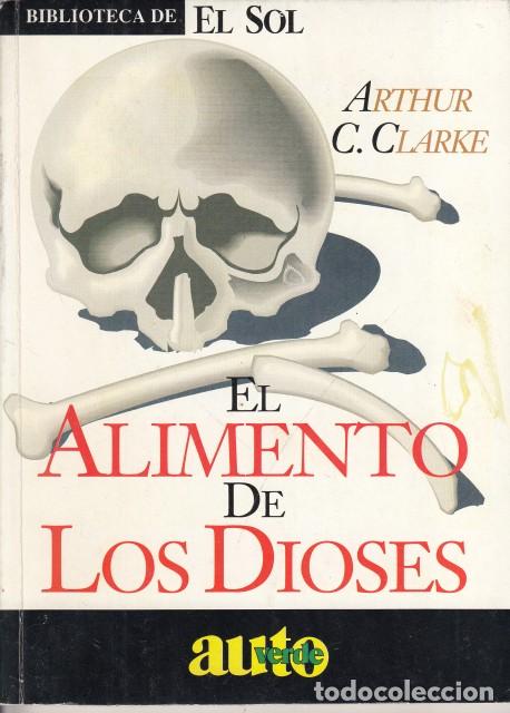 Libros: EL ALIMENTO DE LOS DIOSES - CLARKE, ARTHUR C.