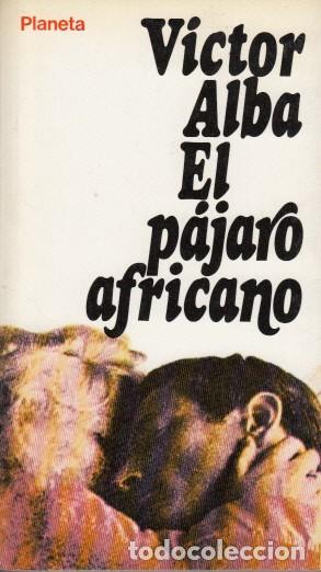 Libros: EL P&Aacute;JARO AFRICANO - ALBA, VICTOR