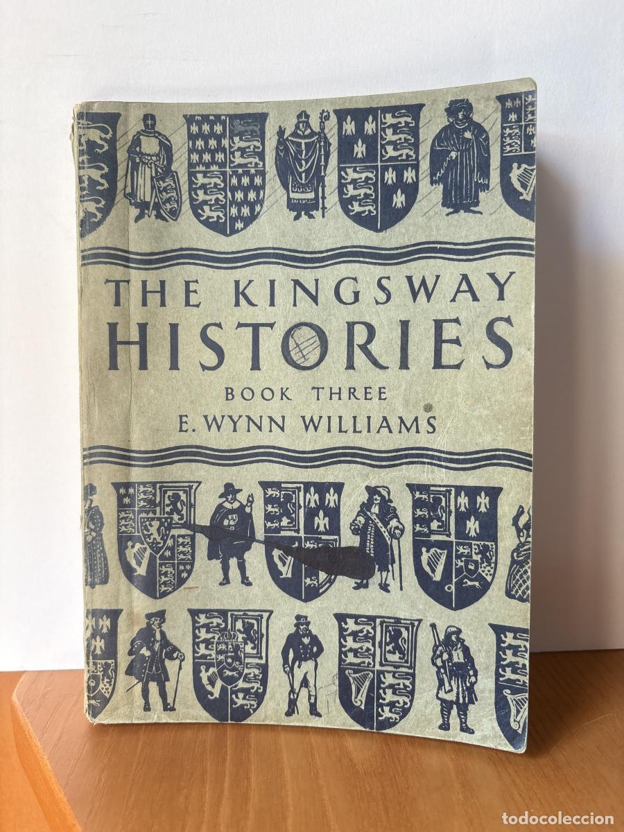 B&uuml;cher: THE KINGSWAY HISTORIES FOR SENIORS. LIBRO III GEORGE I TO THE BATTLE OF WATERLOO - E. WYNN WILLIMAS,