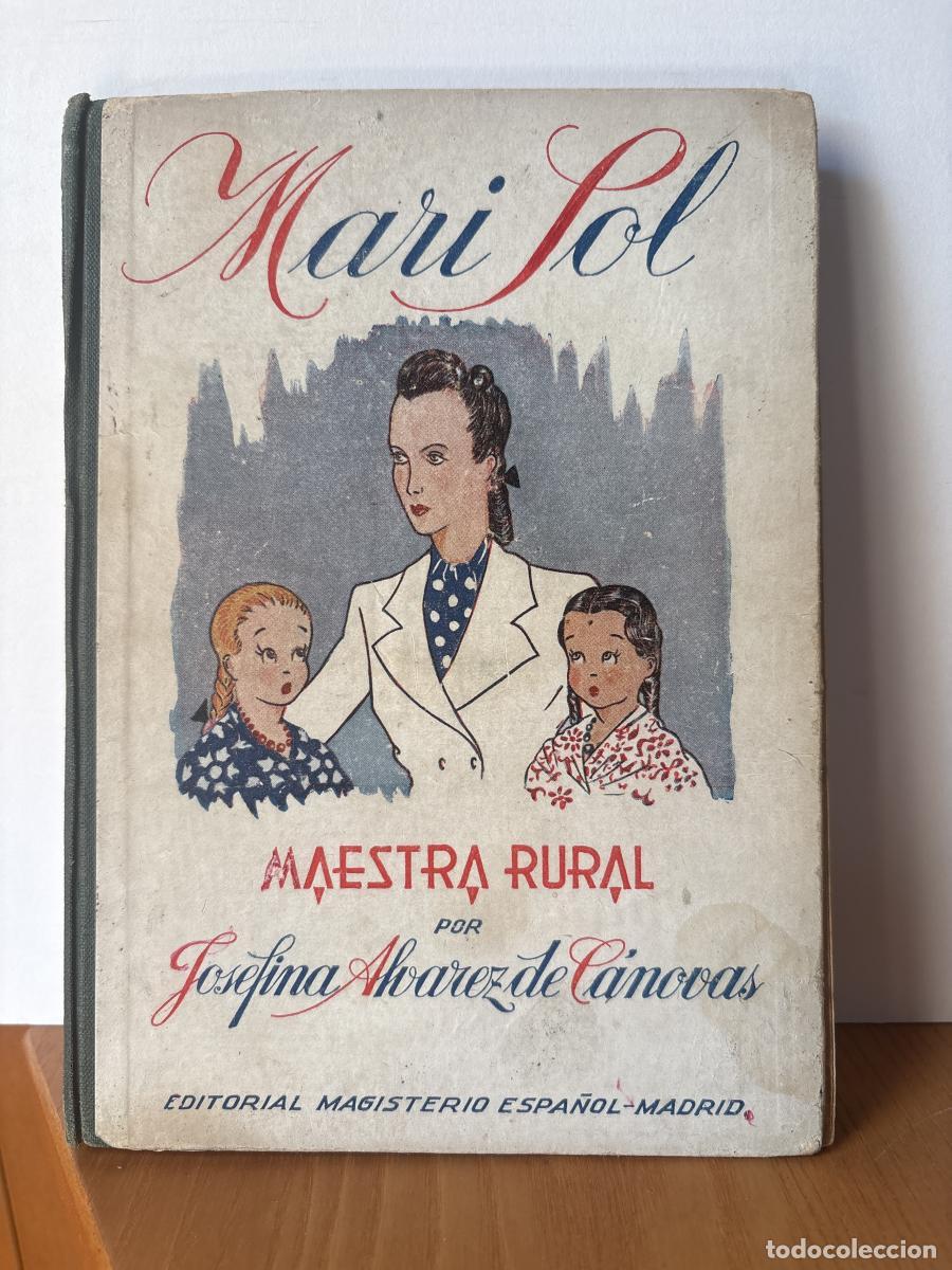 books: MARI SOL. MAESTRA RURAL, TERCERA PARTE - JOSEFINA ALVAREZ DE CANOVAS . ILUSTRACIONES PEDRO SARRAGuA.