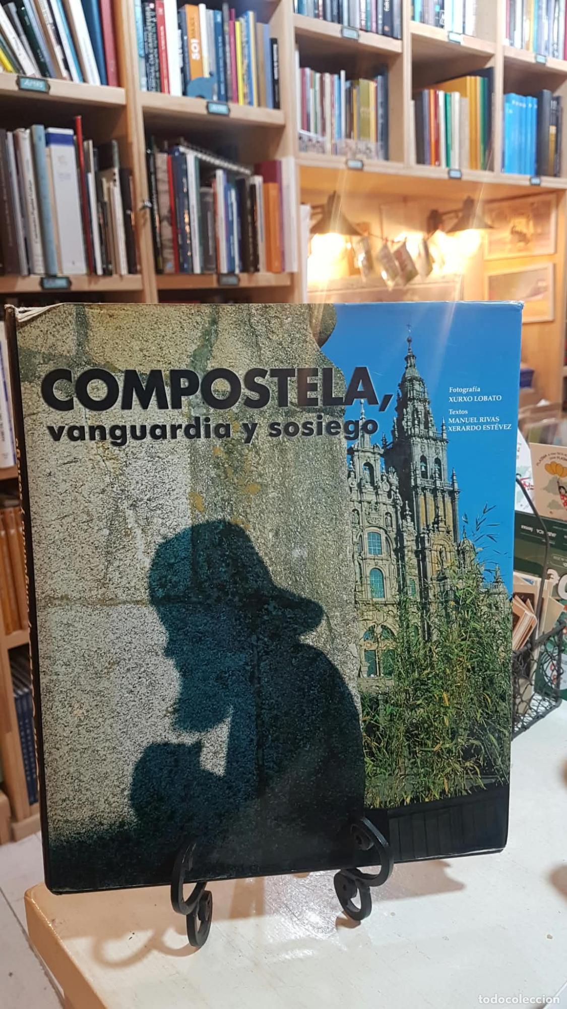 Libros: COMPOSTELA, VANGUARDIA Y SOSIEGO - LW 30 a&ntilde;os