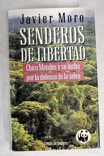 Libros: Senderos de Libertad. Chico Mendes y Su Lucha por la Defensa de la Selva.