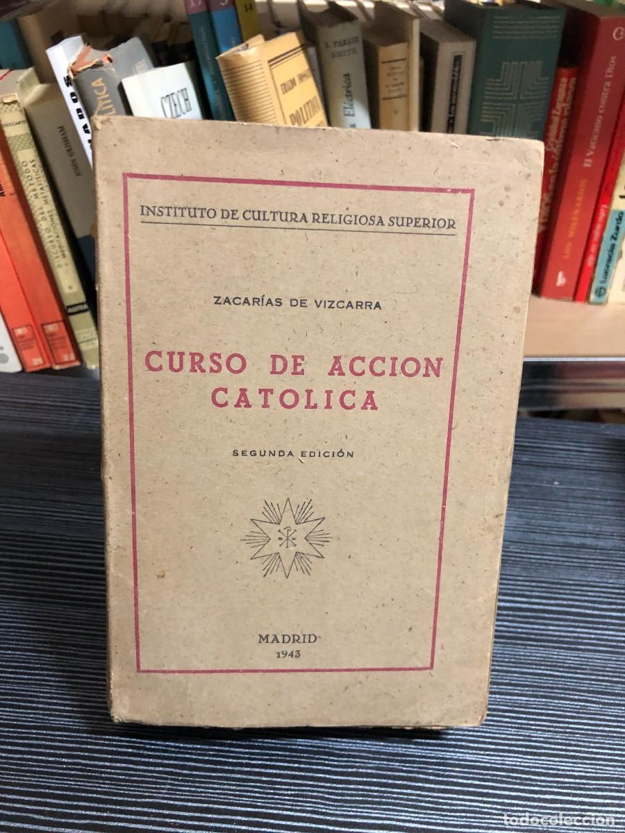 Livros em segunda m&atilde;o: Curso de Acci&oacute;n Cat&oacute;lica (Segunda Edici&oacute;n, 1943) Zacar&iacute;as de Vizcarra